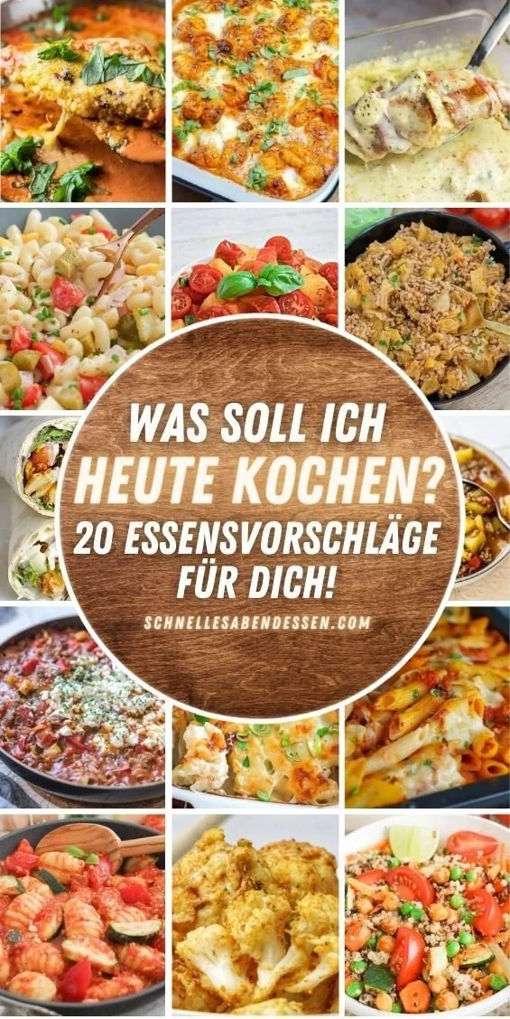 20 kreative Essensvorschläge für die tägliche Kochinspiration.