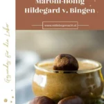 maroni honig altes hausmittel nach hildegard von 2026 08 06 210848 1
