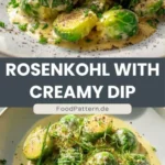 rosenkohl rezept mit cremigem dip 2026 08 06 210912 512x1024 1